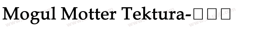 Mogul Motter Tektura字体转换